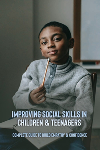 Improving Social Skills In Children & Teenagers