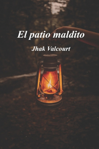 El patio maldito