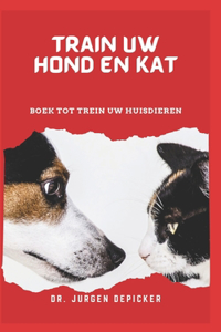 Train Uw Hond En Kat