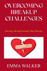 Overcoming Breakup Challenges