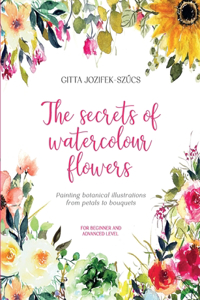 secrets of watercolour flowers