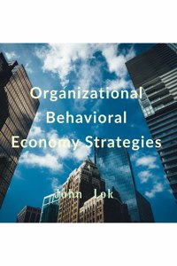 Organizational Behavioral Economy Strategies