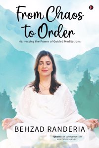 From Chaos to Order: Harnessing the Power of Guided Meditations