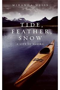 Tide, Feather, Snow