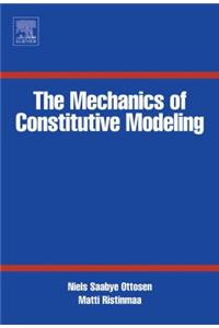 The Mechanics of Constitutive Modeling