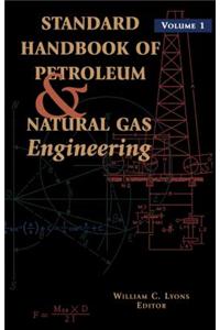 Standard Handbook of Petroleum and Natural Gas Engineering