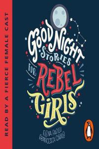 Good Night Stories for Rebel Girls