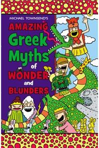 Amazing Greek Myths of Wonder and Blunders
