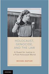 Holocaust, Genocide, and the Law