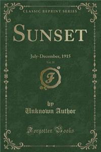 Sunset, Vol. 35: July-December, 1915 (Classic Reprint)