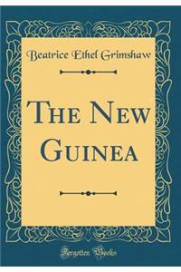 The New Guinea (Classic Reprint)