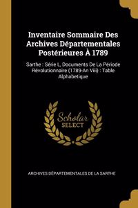 Inventaire Sommaire Des Archives Départementales Postérieures À 1789