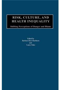 Risk, Culture, and Health Inequality