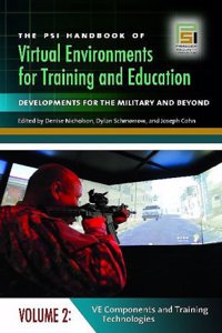 The PSI Handbook of Virtual Environments for Training and Education: Developments for the Military and Beyond, Volume 2, VE Components and Training Technologies (Technology, Psychology, and Health)