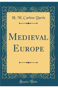 Medieval Europe (Classic Reprint)