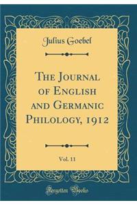 The Journal of English and Germanic Philology, 1912, Vol. 11 (Classic Reprint)