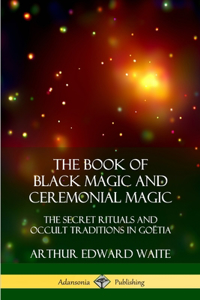 Book of Black Magic and Ceremonial Magic