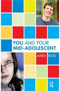 You and Your Mid-Adolescent