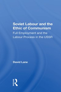 Soviet Labour and the Ethic of Communism