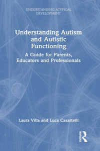 Understanding Autism and Autistic Functioning