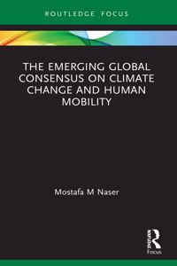 Emerging Global Consensus on Climate Change and Human Mobility