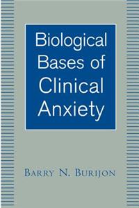 Biological Bases of Clinical Anxiety