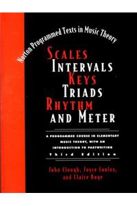 Scales, Intervals, Keys, Triads, Rhythm, and Meter