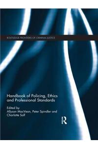 Handbook of Policing, Ethics and Professional Standards