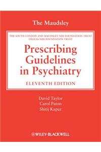 The Maudsley Prescribing Guidelines in Psychiatry