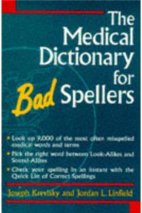 The Medical Dictionary for Bad Spellers