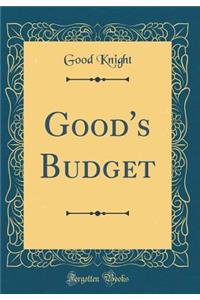 Good's Budget (Classic Reprint)