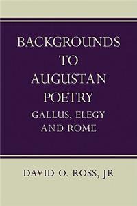 Backgrounds to Augustan Poetry