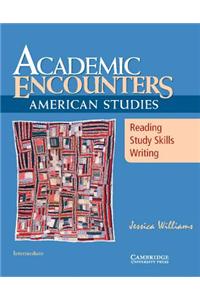 Academic Encounters: American Studies Student's Book