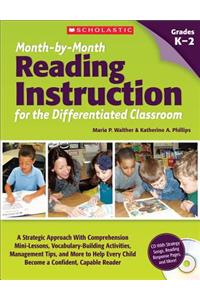 Month-By-Month Reading Instruction for the Differentiated Classroom