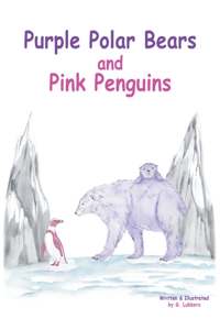 Purple Polar Bears and Pink Penguins