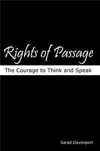 Rights of Passage: The Courage to Think and Speak