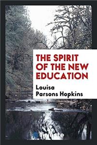 The spirit of the new education