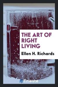The Art of Right Living