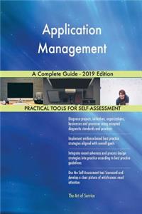 Application Management A Complete Guide - 2019 Edition