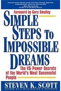 Simple Steps to Impossible Dreams