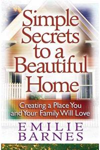 Simple Secrets to a Beautiful Home