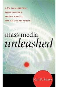 Mass Media Unleashed
