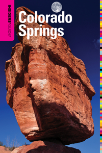 Insiders' Guide® to Colorado Springs