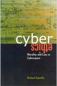 CyberEthics: Morality and Law in Cyberspace