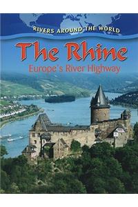 The Rhine : Europes River Highway