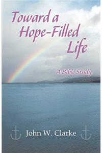 Toward a Hope-Filled Life