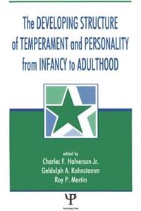 The Developing Structure of Temperament and Personality From Infancy To Adulthood