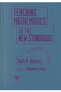 Teaching Mathematics to the New Standards