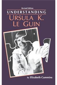 Understanding Ursula K. Le Guin (Rev)