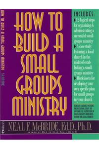 How to Build a Small-Groups Ministry